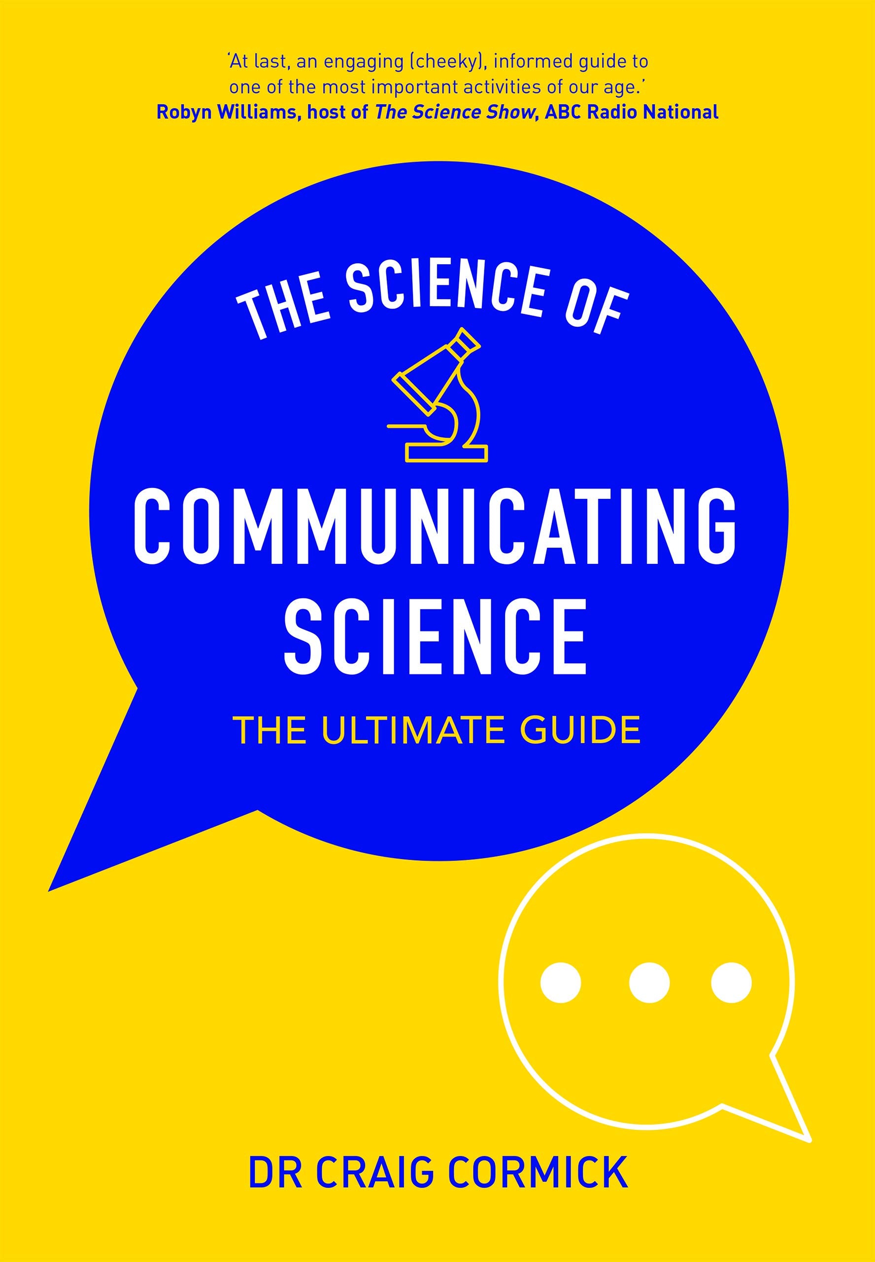 The Science of Communicating Science: The Ultimate Guide,Used