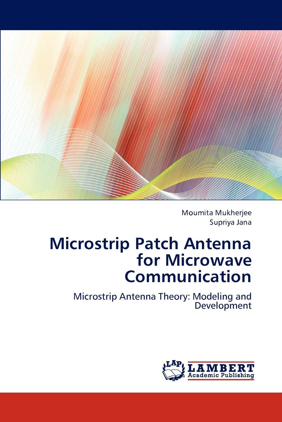 Microstrip Patch Antenna for Microwave Communication: Microstrip Antenna Theory: Modeling and Development,Used