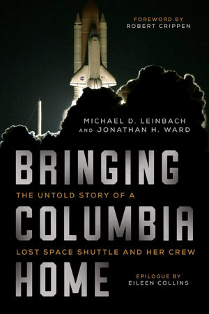 Bringing Columbia Home: The Untold Story of a Lost Space Shuttle and Her Crew,Used