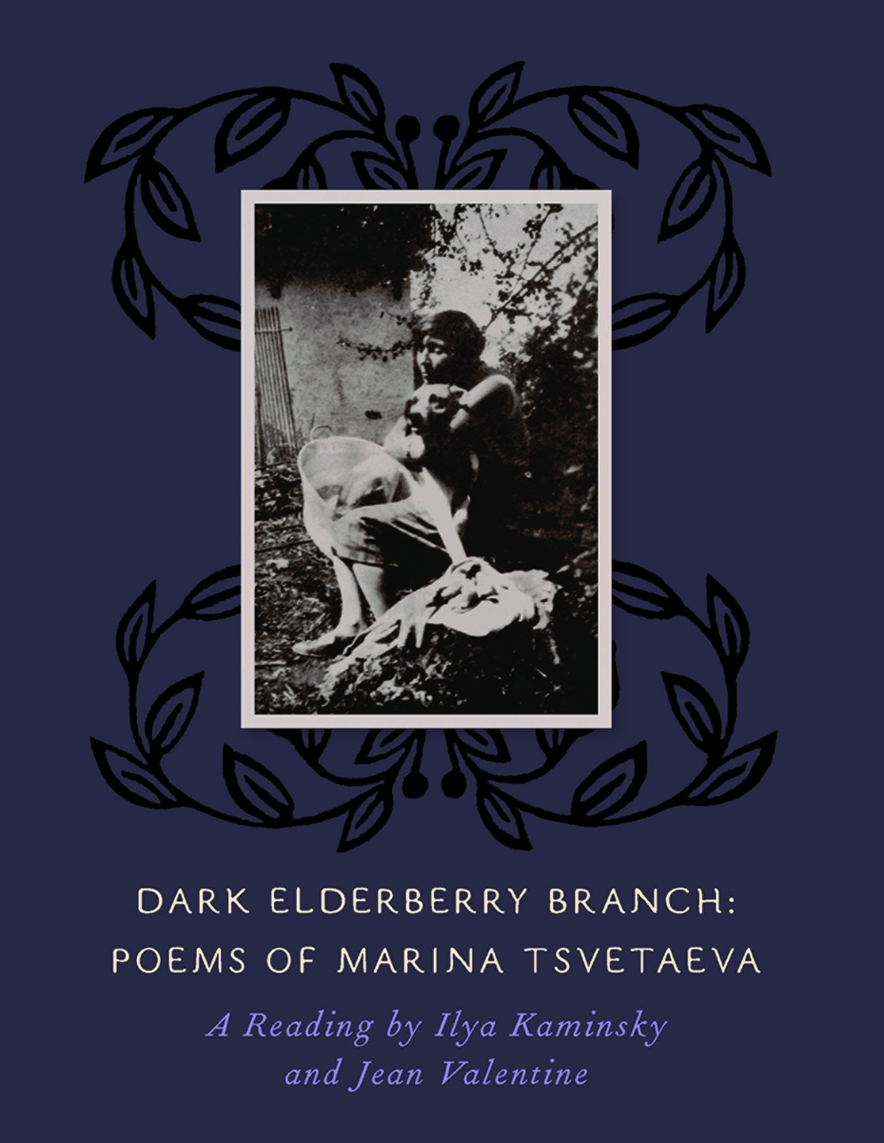 Dark Elderberry Branch: Poems of Marina Tsvetaeva,New