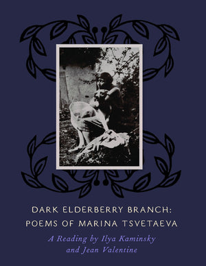Dark Elderberry Branch: Poems of Marina Tsvetaeva,New
