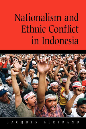 Nationalism And Ethnic Conflict In Indonesia (Cambridge Asiapacific Studies),New