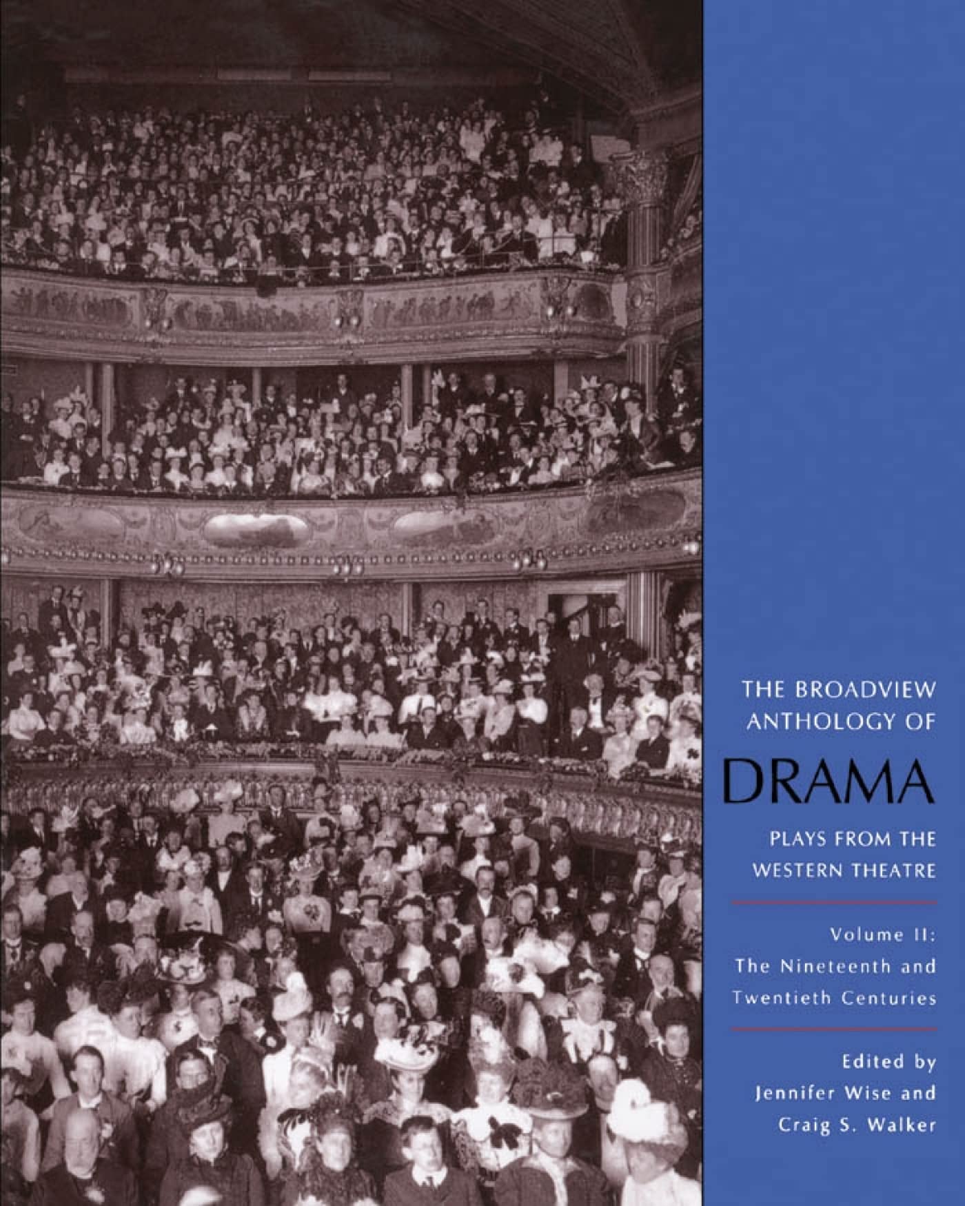 The Broadview Anthology of Drama, Volume 2: The Nineteenth and Twentieth Centuries,Used