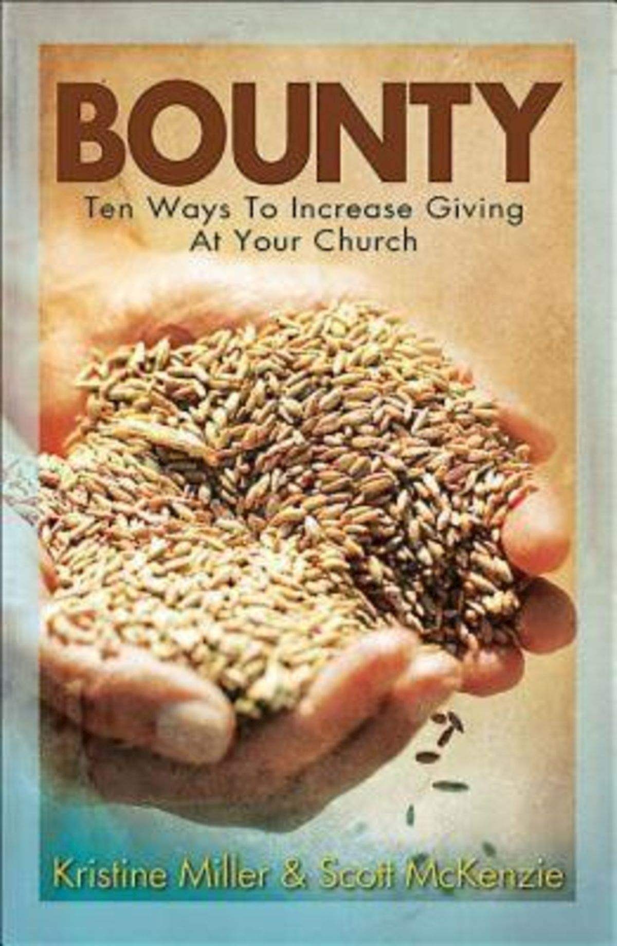 Bounty: Ten Ways To Increase Giving At Your Church,Used