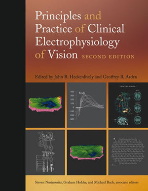 Principles and Practice of Clinical Electrophysiology of Vision, second edition (Mit Press)-New Condition