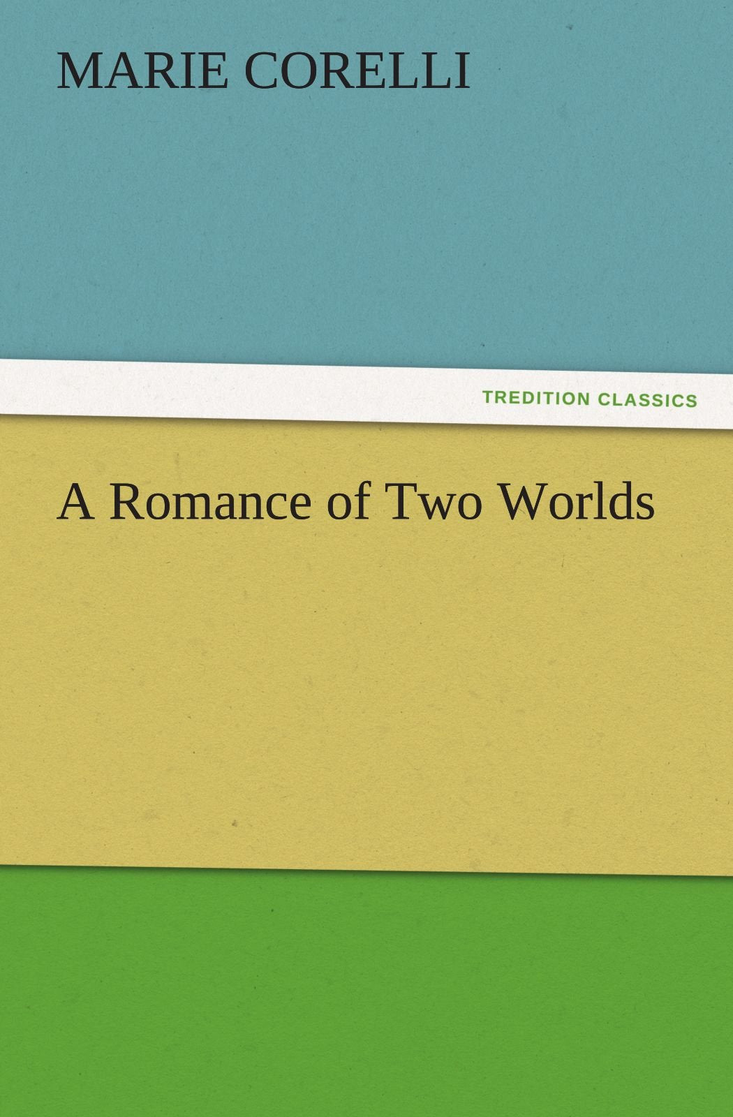 A Romance of Two Worlds,Used