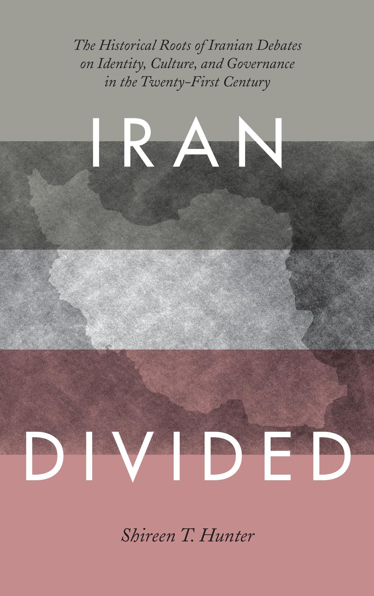 Iran Divided: The Historical Roots of Iranian Debates on Identity, Culture, and Governance in the TwentyFirst Century,Used