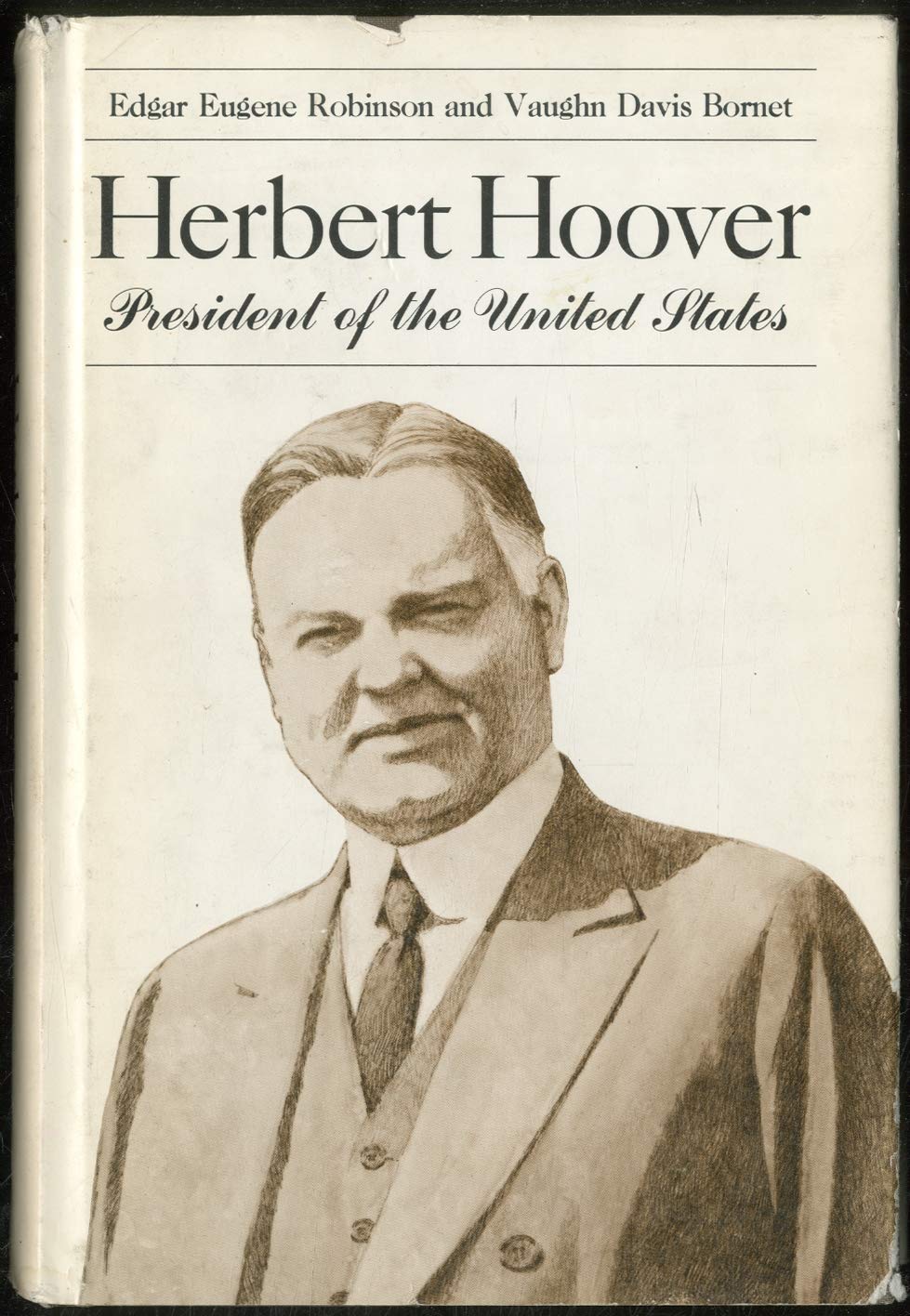 Herbert Hoover: President Of The United States,New