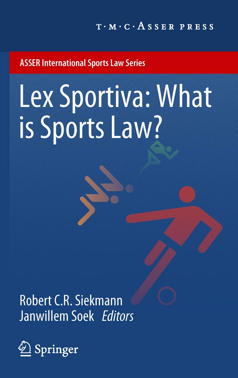 Lex Sportiva: What is Sports Law? (ASSER International Sports Law Series),Used
