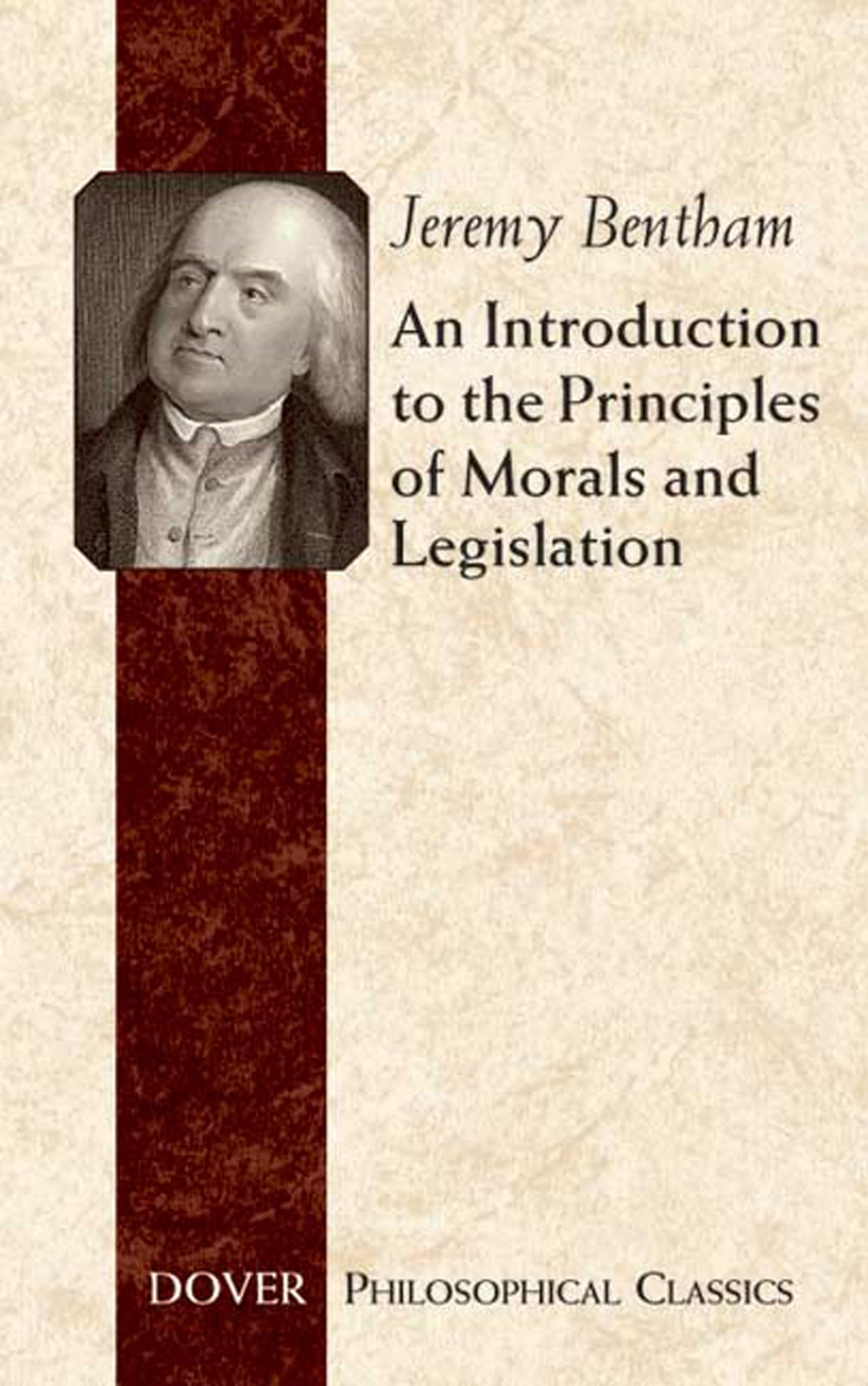 An Introduction to the Principles of Morals and Legislation (Dover Philosophical Classics),Used