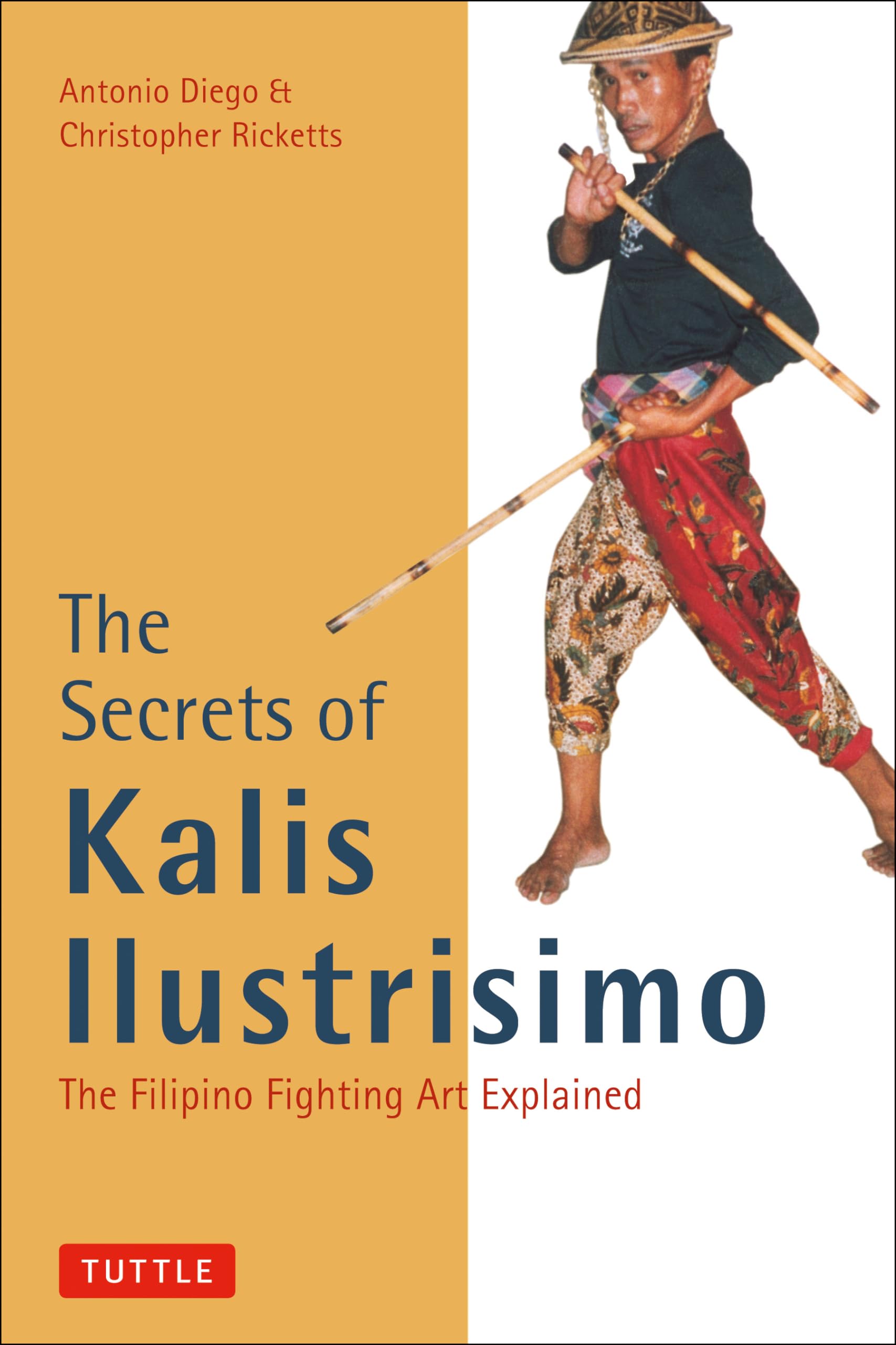 The Secrets Of Kalis Ilustrisimo: The Filipino Fighting Art Explained (Tuttle Martial Arts),Used