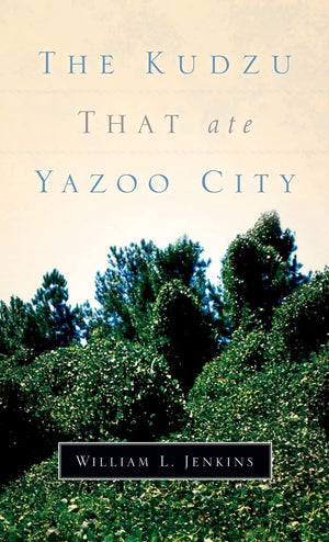 The Kudzu That Ate Yazoo City,Used