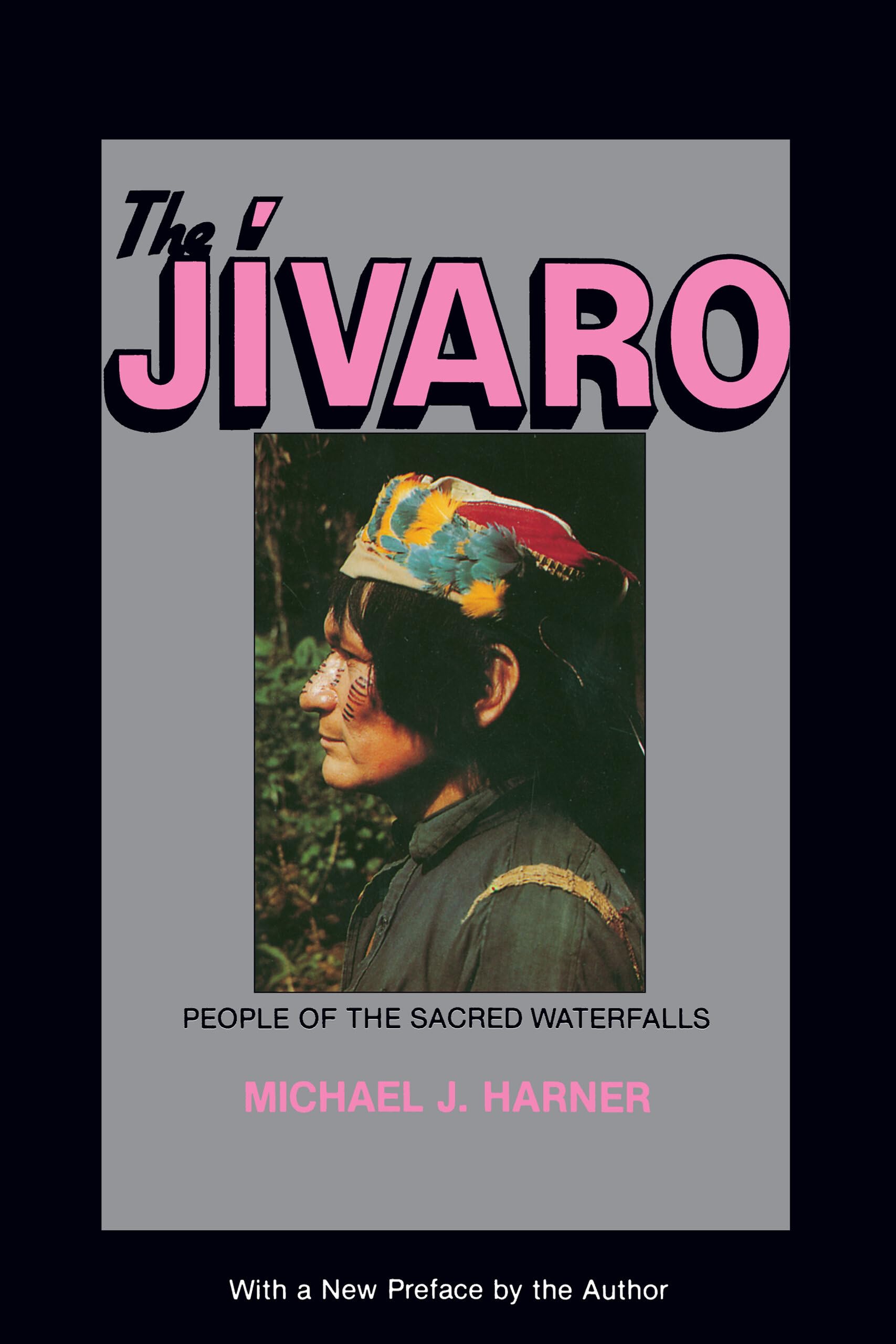 The Jivaro: People Of The Sacred Waterfalls