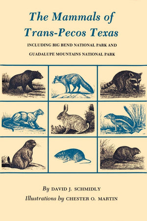 Mammals of TransPecos Texas: Including Big Bend National Park and Guadalupe Mountains National Park (Volume 2) (W. L. Moody Jr.,Used