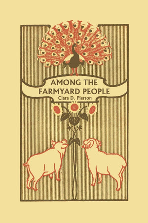 Among the Farmyard People (Yesterday's Classics),Used