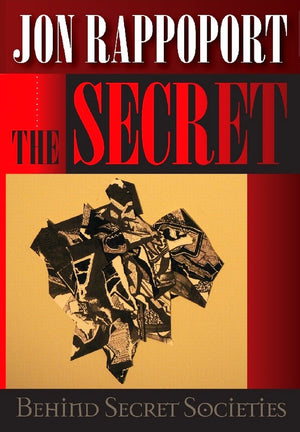 The Secret Behind Secret Societies : Liberation of the Planet in the 21st Century,Used