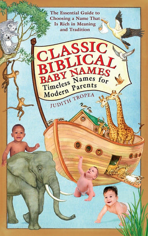 Classic Biblical Baby Names: Timeless Names for Modern Parents,Used
