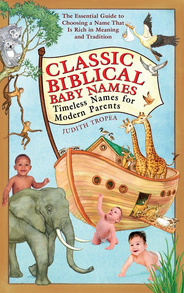 Classic Biblical Baby Names: Timeless Names for Modern Parents,Used