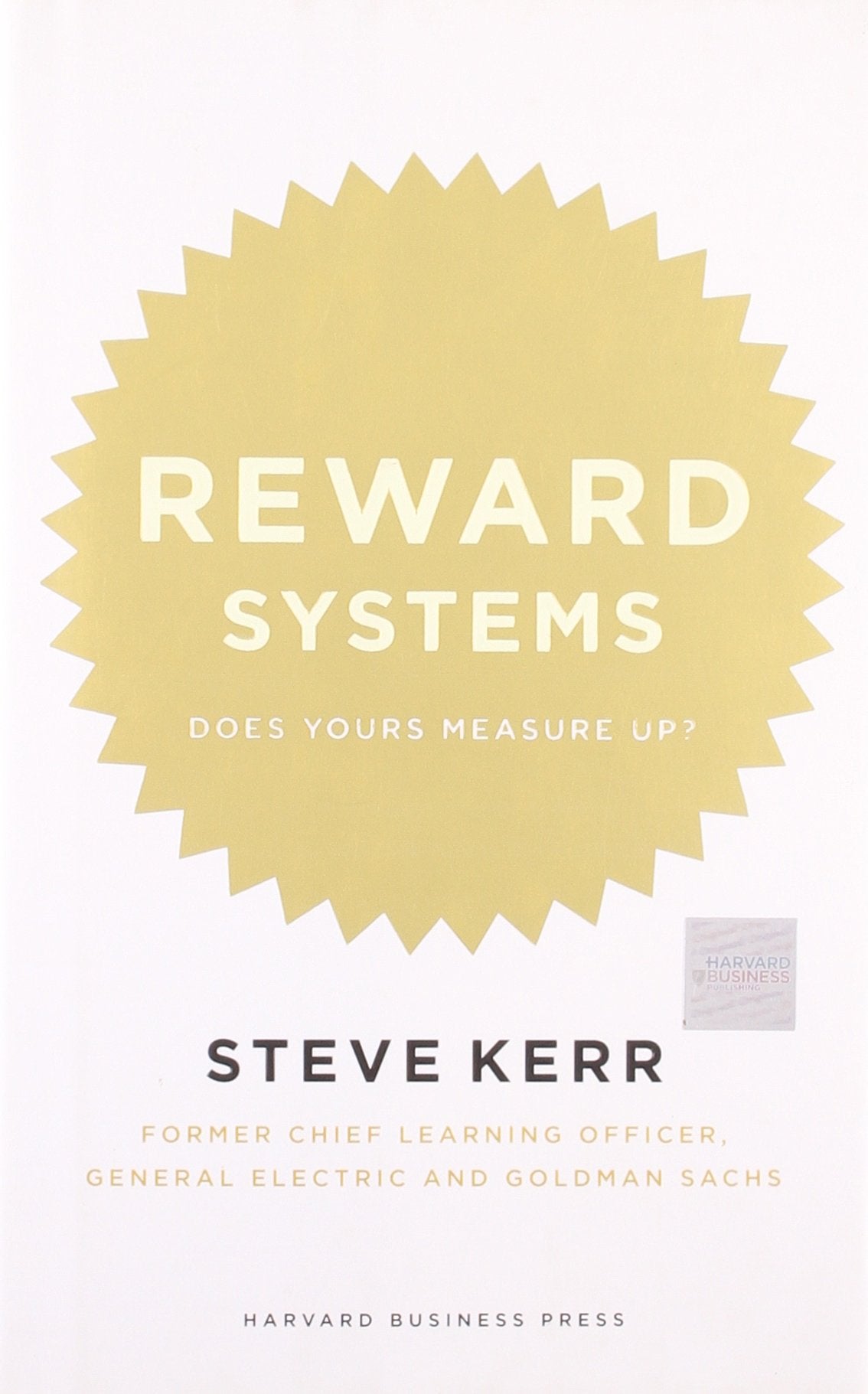 Reward Systems: Does Yours Measure Up? (Memo to the CEO),Used
