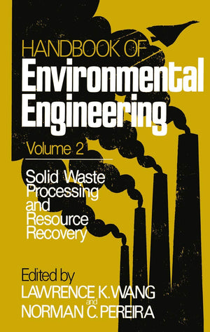 Handbook Of Environmental Engineering, Vol. 2: Solid Waste Processing And Resource Recovery (Handbook Of Environmental Engineeri,Used