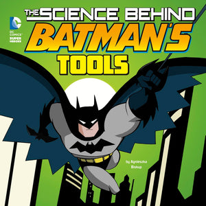 The Science Behind Batman's Tools (DC Comics Super Heroes: The Science Behind Batman),Used