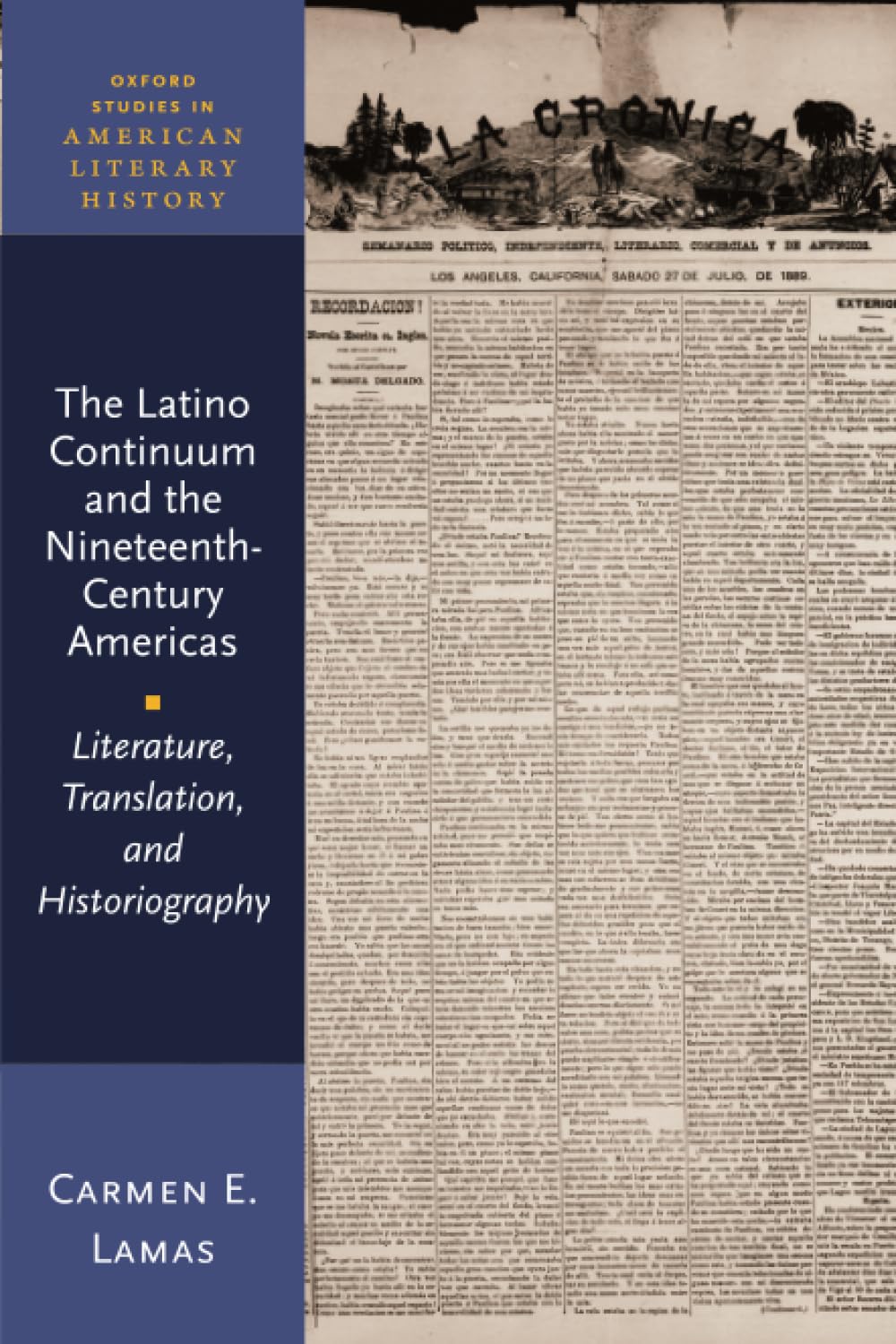 The Latino Continuum and the NineteenthCentury Americas: Literature, Translation, and Historiography (Oxford Studies in America,Used
