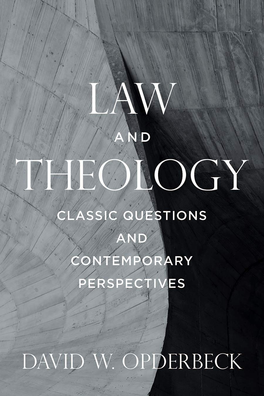 Law and Theology: Classic Questions and Contemporary Perspectives,Used