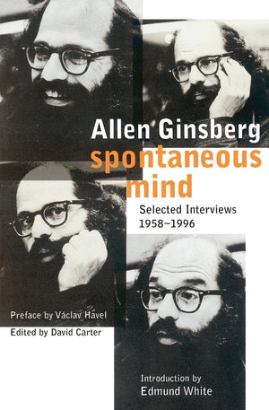 Spontaneous Mind: Selected Interviews, 19581996,Used