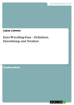 Eurowrestlingfans  Definition, Einordnung Und Struktur (German Edition),Used
