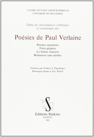 Table de concordances rythmique et syntaxique des poesies de Paul Verlaine: Poemes saturniens, Fe^tes galantes, La bonne chanso,Used
