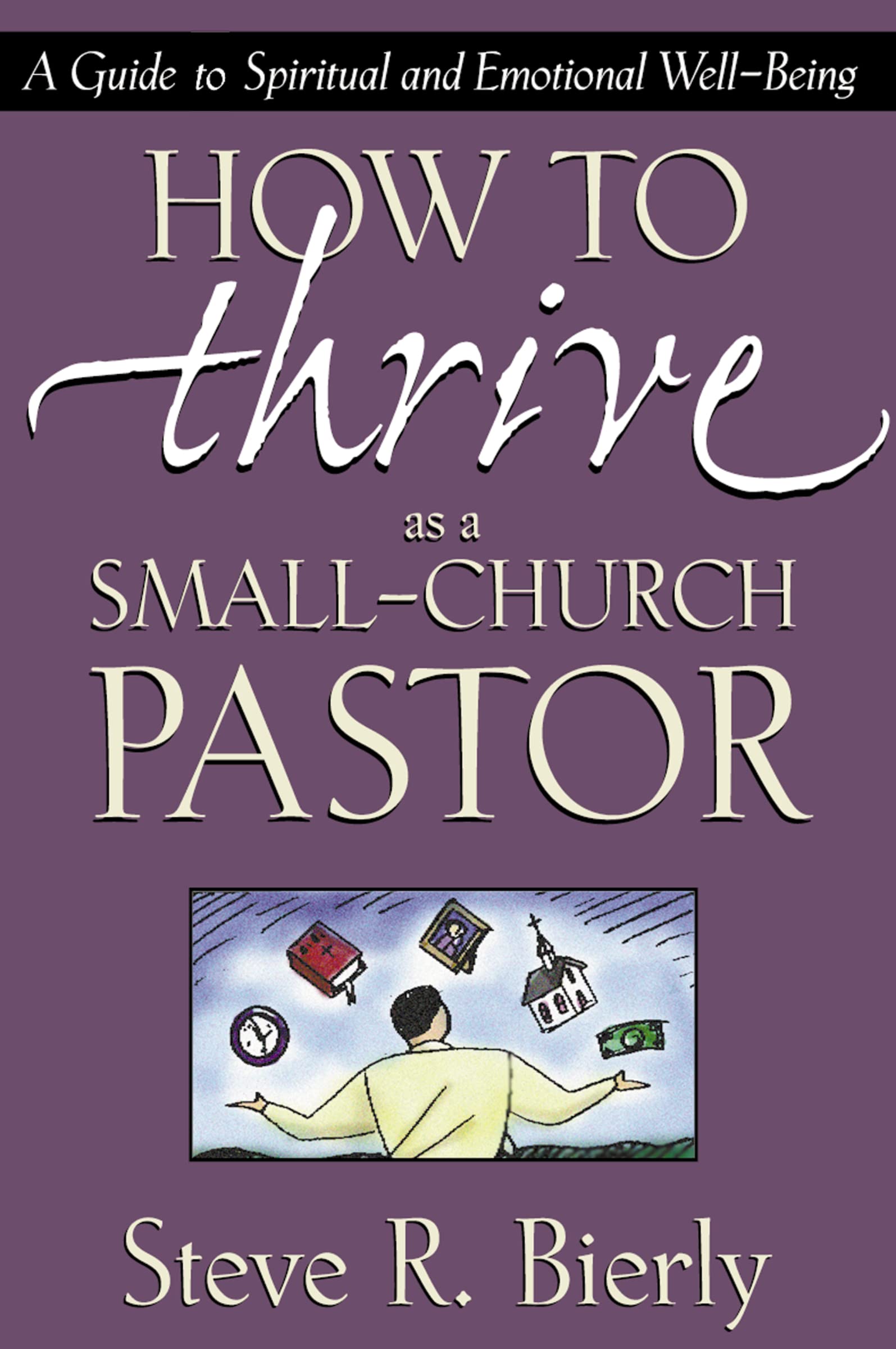 How to Thrive as a SmallChurch Pastor,Used