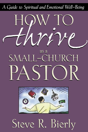 How to Thrive as a SmallChurch Pastor,Used