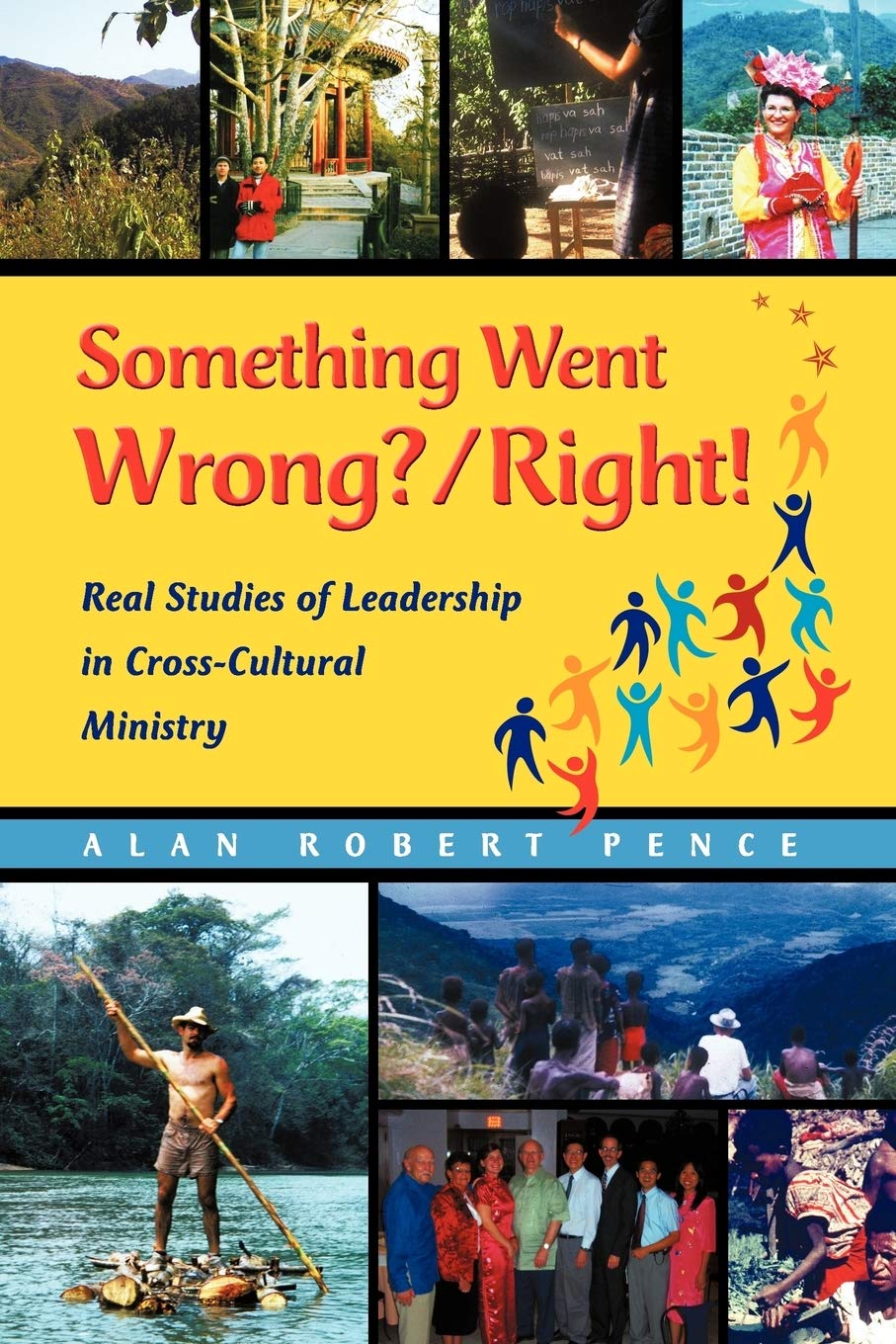 Something Went Wrong? / Right!: Real Studies of Leadership in CrossCultural Ministry,Used