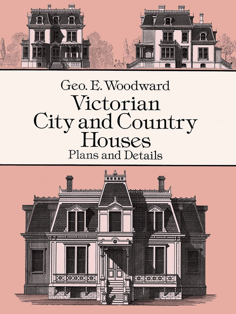 Victorian City and Country Houses: Plans and Details (Dover Architecture),Used