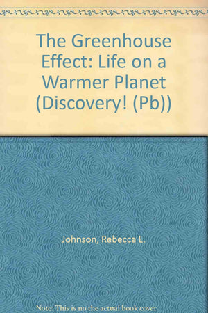 The Greenhouse Effect: Life on a Warmer Planet (Discovery Series),Used