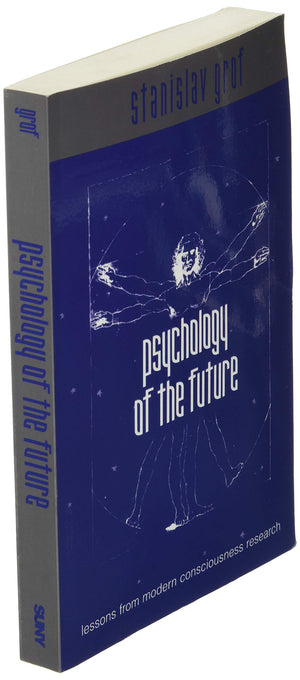 Psychology of the Future: Lessons from Modern Consciousness Research (Suny Series in Transpersonal and Humanistic Psychology),Used