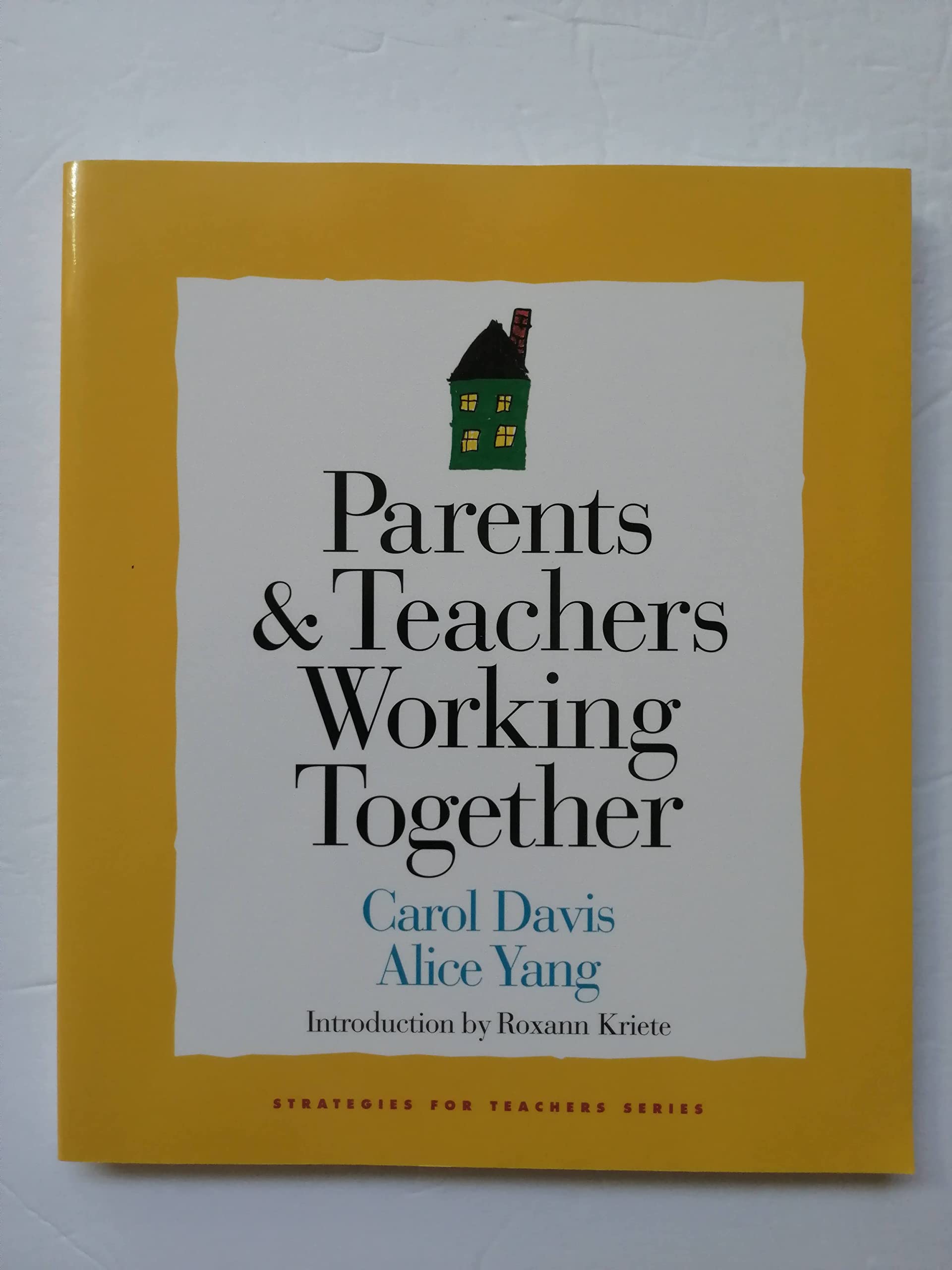 Parents and Teachers Working Together (Strategies for Teachers Series),New