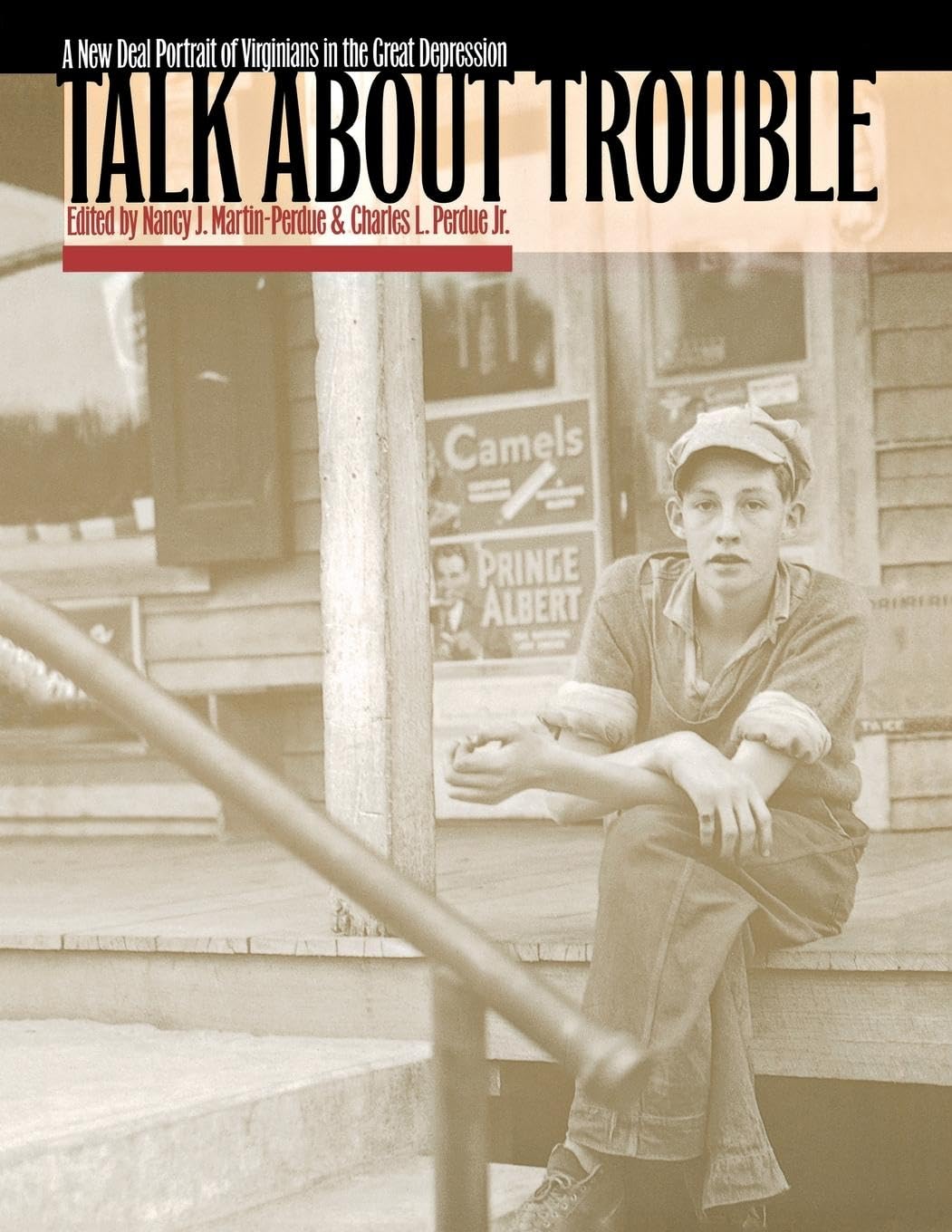 Talk About Trouble: A New Deal Portrait Of Virginians In The Great Depression,Used
