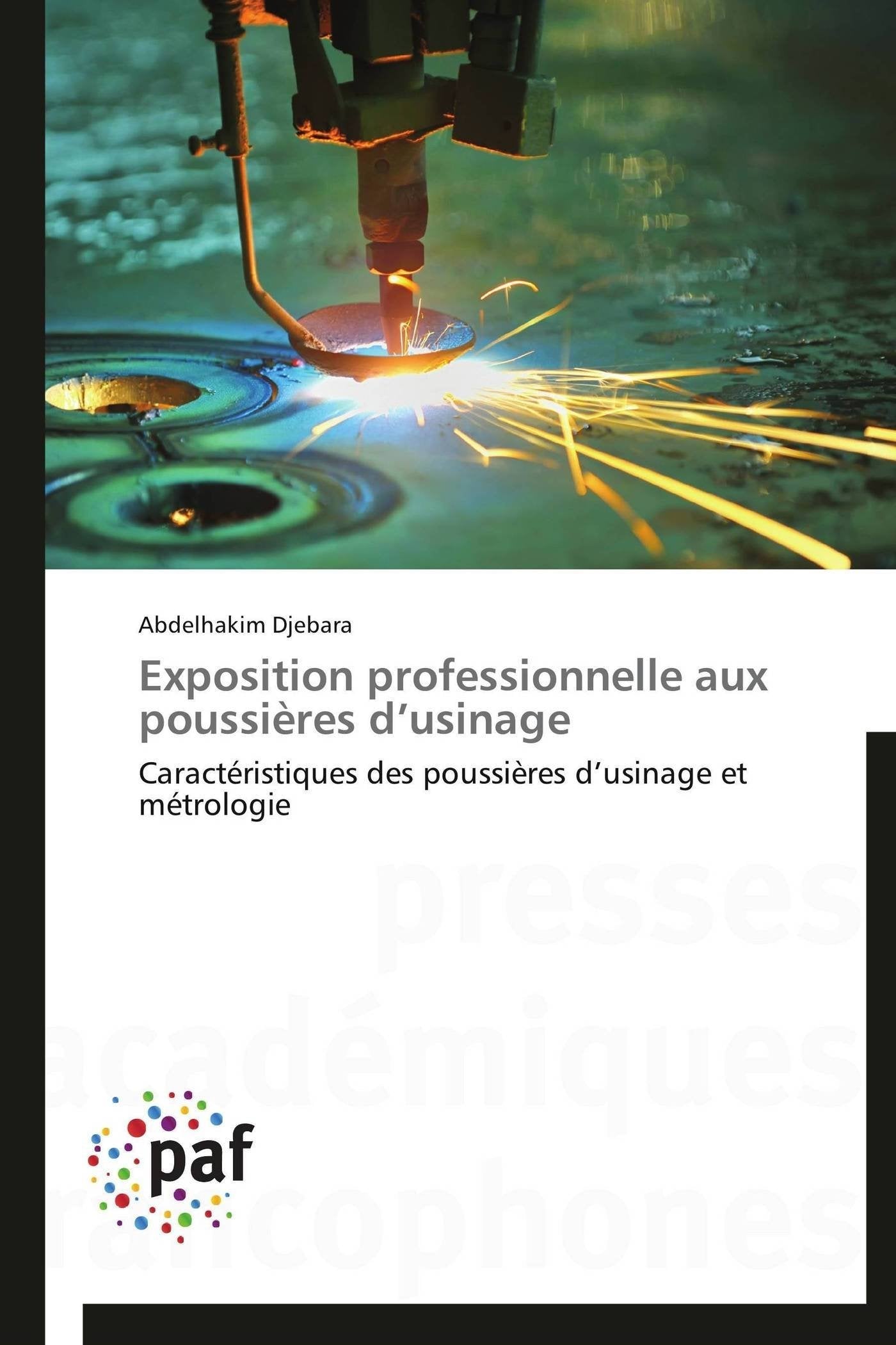 Exposition professionnelle aux poussires dusinage: Caractristiques des poussires dusinage et mtrologie (Omn.Pres.Franc.) (Fr,Used