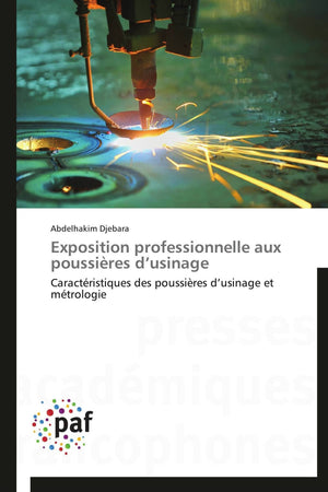 Exposition professionnelle aux poussires dusinage: Caractristiques des poussires dusinage et mtrologie (Omn.Pres.Franc.) (Fr,Used