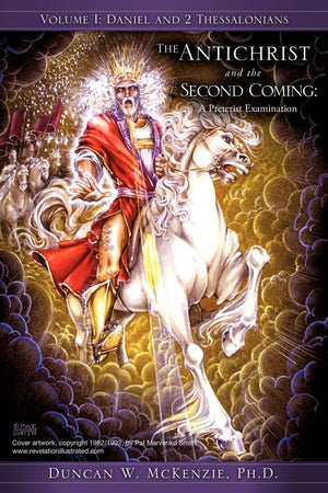 The Antichrist and the Second Coming: A Preterist Examination, Vol. 1 (Daniel & II Thessalonians),Used