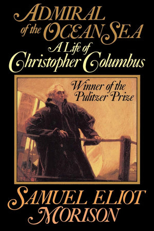 Admiral of the Ocean Sea: A Life of Christopher Columbus,Used
