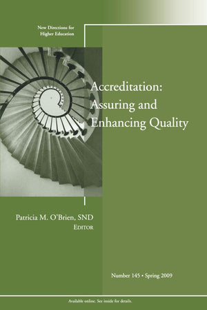 Accreditation: Assuring and Enhancing Quality: Number 145 Spring 2009,Used