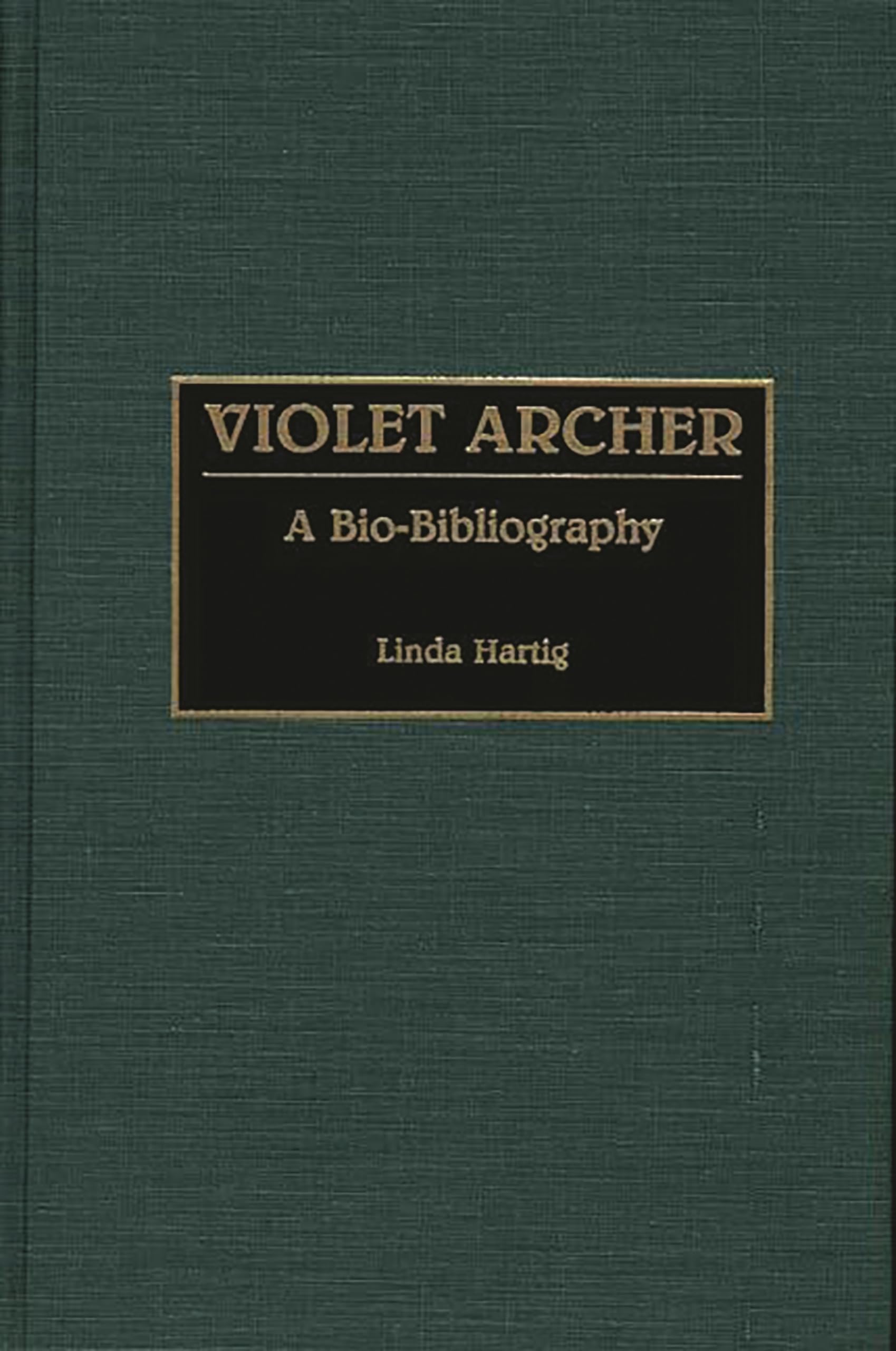 Violet Archer: A Biobibliography (Biobibliographies In Music)