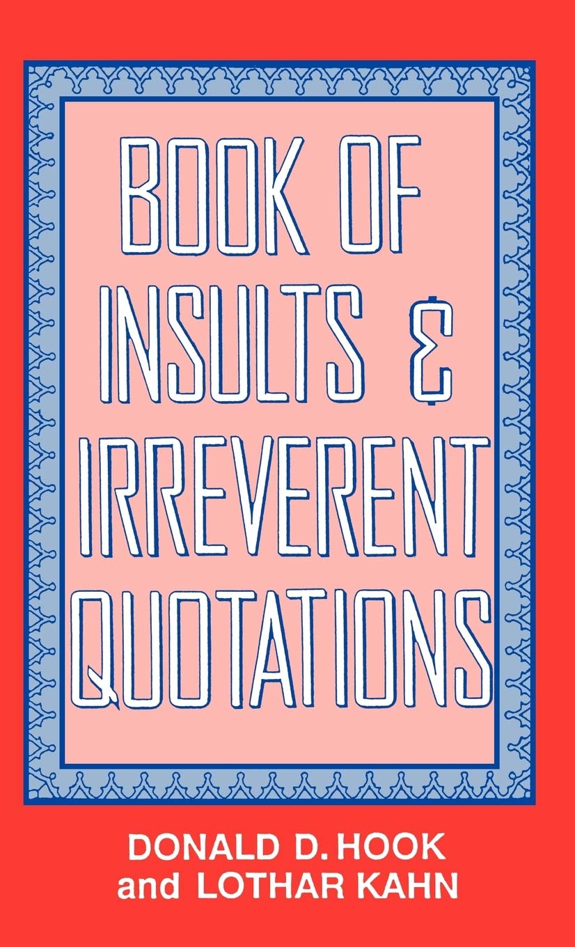 Book Of Insults & Irreverent Quotations,Used