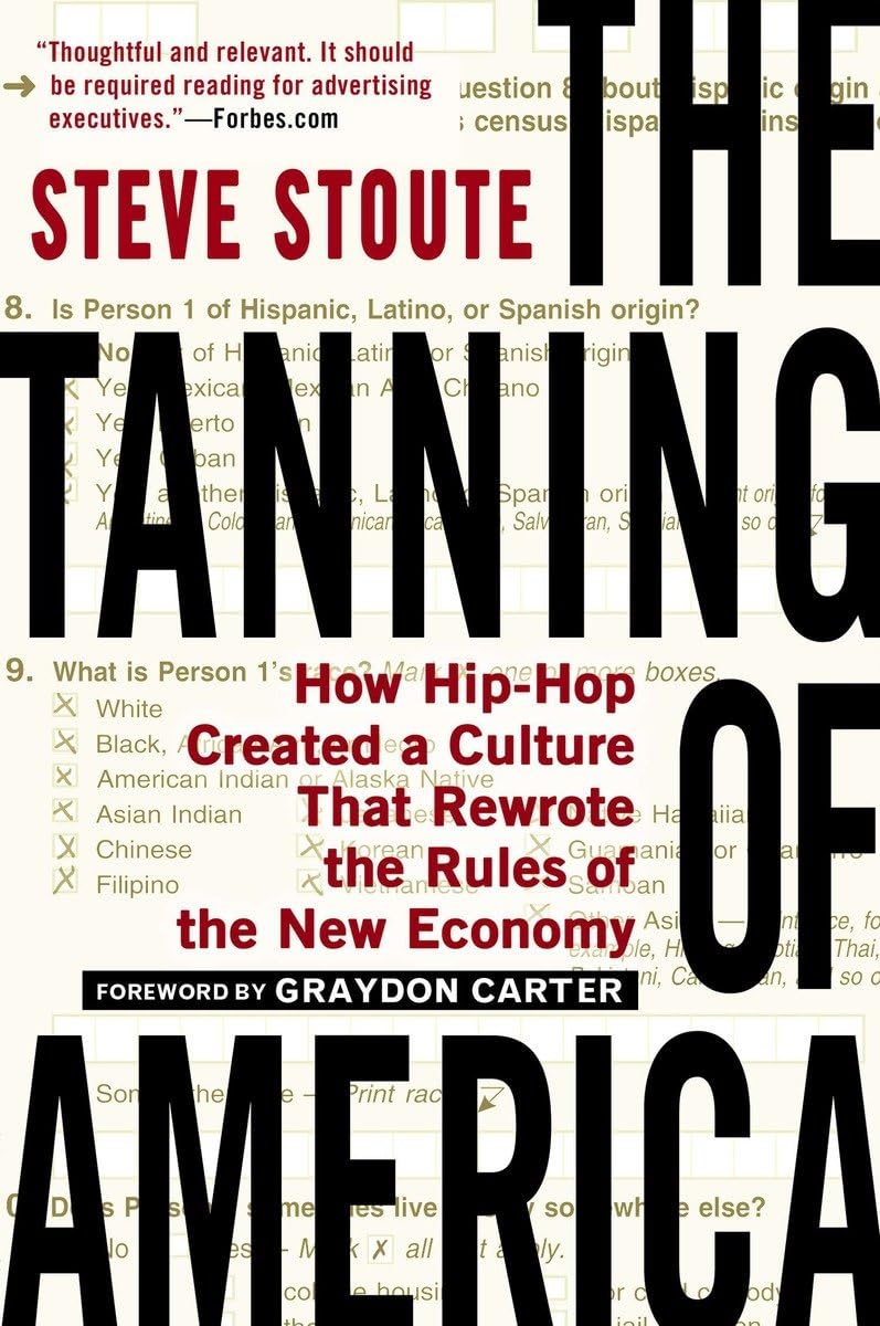 The Tanning Of America: How Hiphop Created A Culture That Rewrote The Rules Of The New Economy,Used