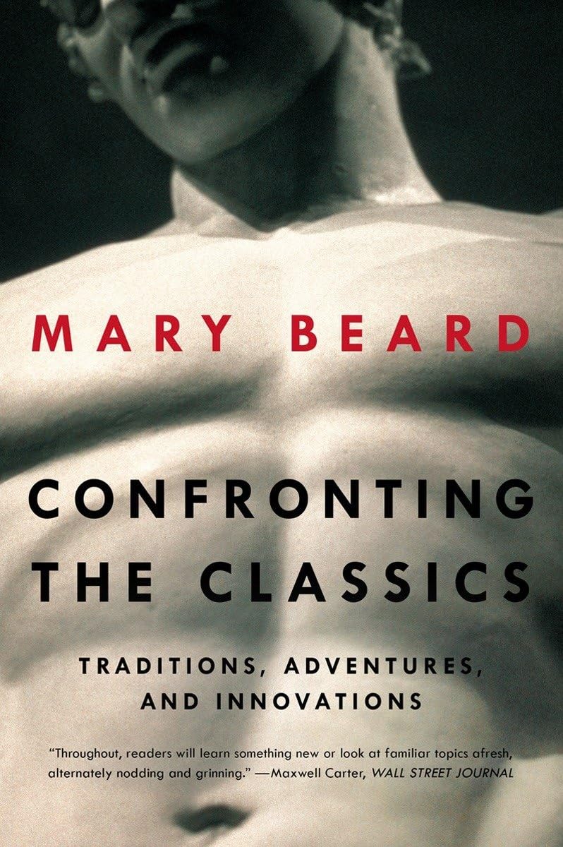 Confronting the Classics: Traditions, Adventures, and Innovations,Used
