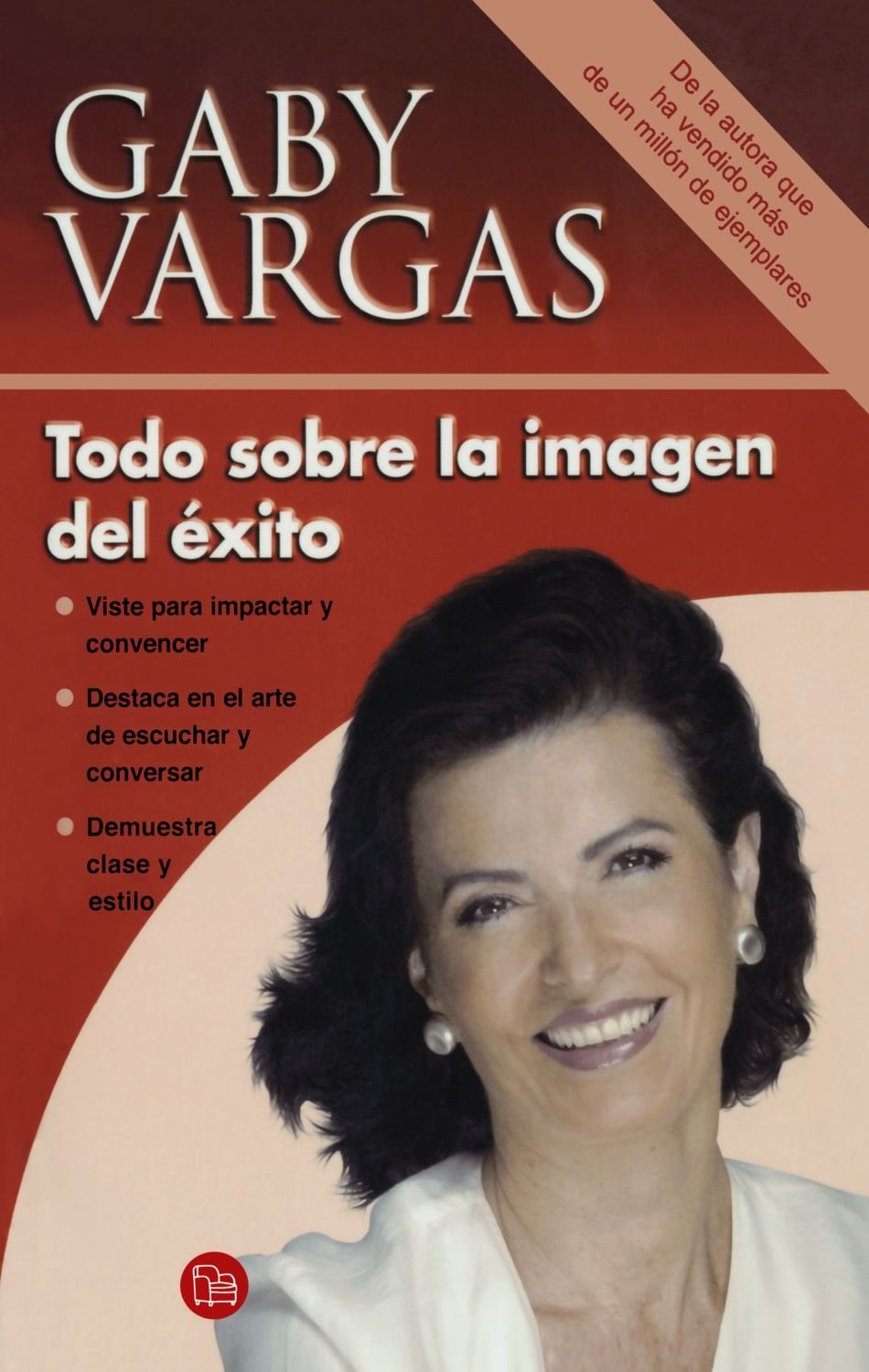 Todo sobre la imagen del xito / Everything About the Image of Success (Spanish Edition),Used