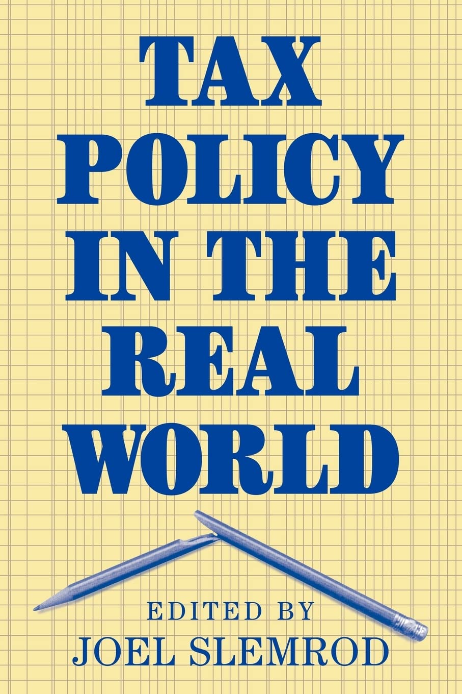 Tax Policy in the Real World,New