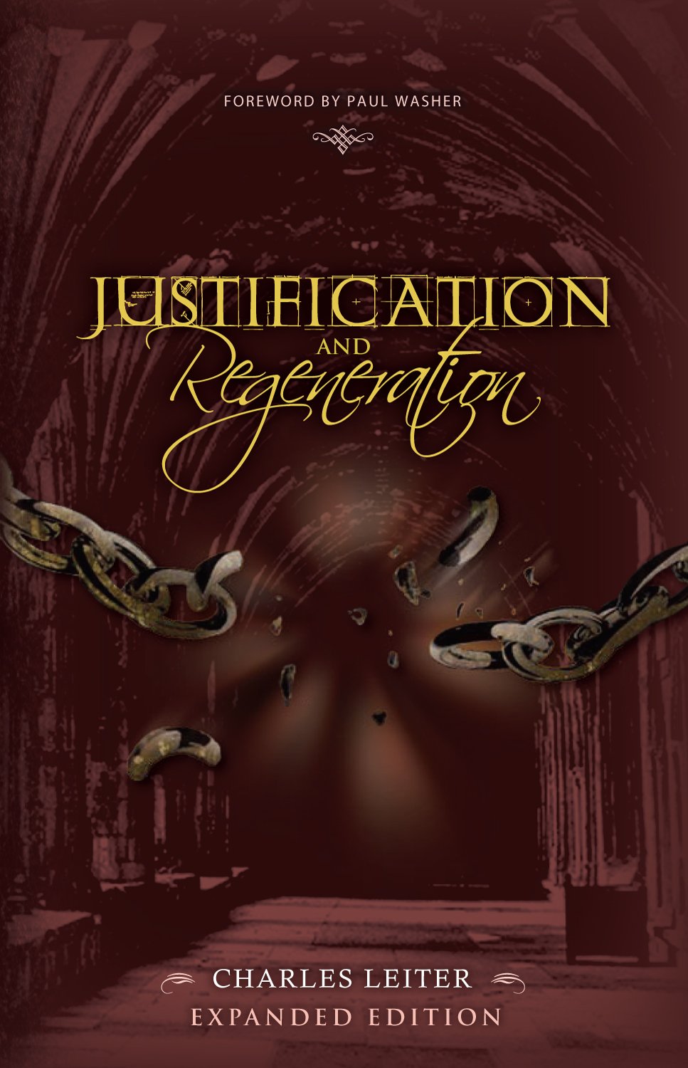 Justification and Regeneration (Expanded Edition),Used